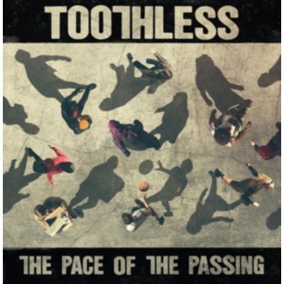 The Pace of the Passing - Toothless LP