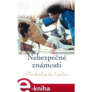 Nebezpečné známosti - Choderlos de Laclos