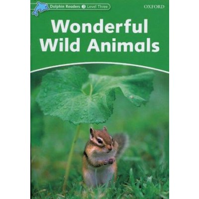 DOLPHIN READERS 3 - WONDERFUL WILD ANIMALS - KENSHOLE, F. – Zboží Mobilmania