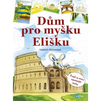 Dům pro myšku Elišku - Vojtěch Otčenášek