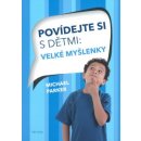 Povídejte si s dětmi - Velké myšlenky