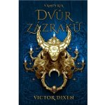 Dvůr zázraků - Victor Dixen – Hledejceny.cz