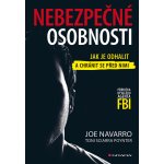 Nebezpečné osobnosti - Jak je odhalit a chránit se před nimi - Navarro Joe – Hledejceny.cz