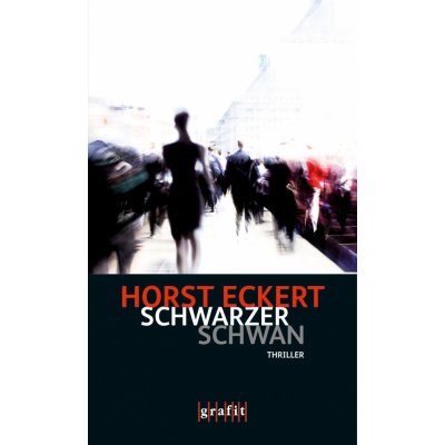 Schwarzer Schwan Eckert Horst Paperback