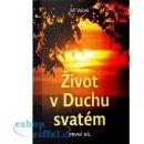 Život v Duchu svatém. 1. díl - Jiří Vacek - Krutina Jiří - Vacek