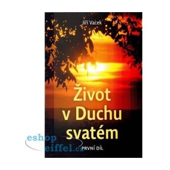 Život v Duchu svatém. 1. díl - Jiří Vacek - Krutina Jiří - Vacek