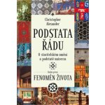 Podstata řádu: O stavitelském umění a podstatě univerza - Christopher Alexander – Hledejceny.cz