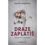 Draze zaplatíš - Amphlett Rachel – Zboží Dáma