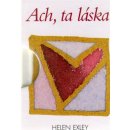 Ach, ta láska! Exley Helen