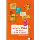 Lili a Vili ve světě čtení a psaní 3.roč./2.díl