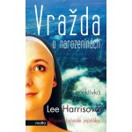 Vražda o narozeninách - Harrisová Lee – Hledejceny.cz