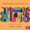 Hudba Různí – Promenáda úspěchů III. Nejúspěšnější písně 1946-1966 na deskách Supraphonu MP3