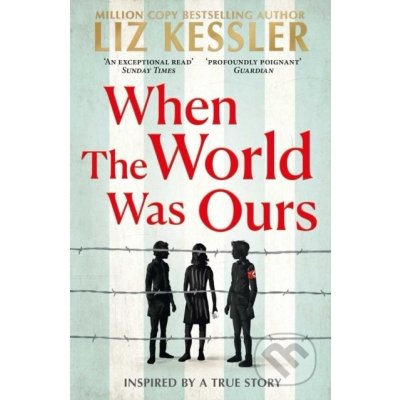 When The World Was Ours - Liz Kessler – Zbozi.Blesk.cz