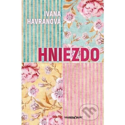 Hniezdo - Ivana Havranová – Hledejceny.cz