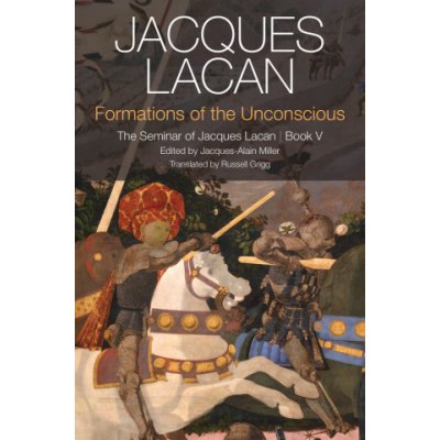 Formations of the Unconscious: The Seminar of Jacques Lacan, Book V Lacan JacquesPaperback