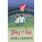 Stíny v duši - Radka Zadinová – Hledejceny.cz