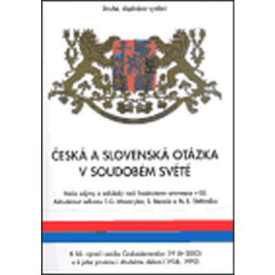 Česká a slovenská otázka v soudobém světě -- Základy naší hodnotové orientace Stanislava Kučerová