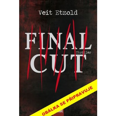 Final Cut - Veit Etzold – Hledejceny.cz