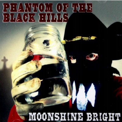 Phantom Of The Black Hill - Moonshine Bright CD