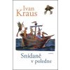 Kniha Kraus, Ivan - Snídaně v poledne