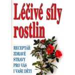 Léčivá síla rostlin – Zboží Mobilmania