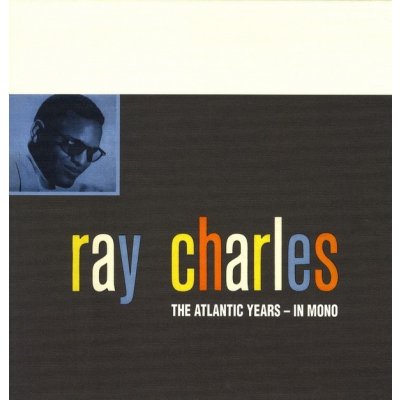 Ray Charles - THE ATLANTIC STUDIO ALBUMS IN MONO