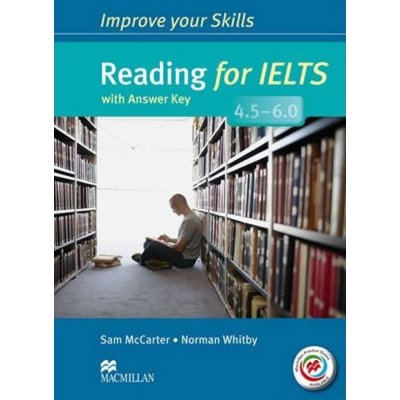 improve Your Ielts Skills 4,5-6,0 REAding SB +Key – – Hledejceny.cz