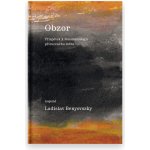 Obzor - Příspěvek k fenomenologii přirozeného světa - Ladislav Benyovszky – Hledejceny.cz