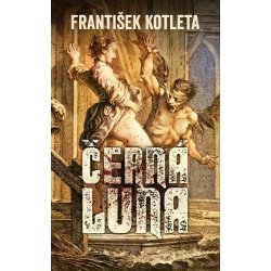 Černá luna - František Kotleta