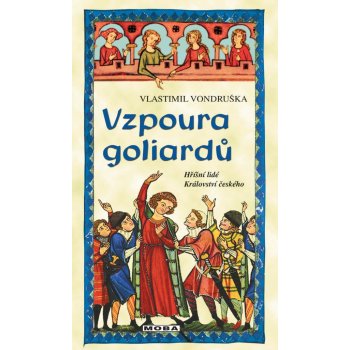 Vzpoura goliardů. Hříšní lidé Království českého - 22.díl - Vlastimil Vondruška