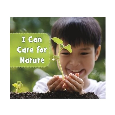 I Can Care for Nature – Hledejceny.cz