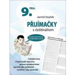 Přijímačky s češtinářem – 9. třída - Jarmil Vepřek, Brožovaná – Sleviste.cz