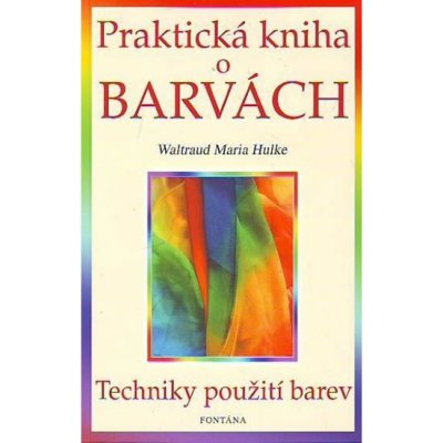 Praktická kniha o barvách – Hledejceny.cz