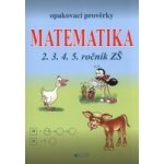 Opakovací prověrky matematika 2. 3. 4. 5. roč. ZŠ – Müllerová, Kubová – Hledejceny.cz