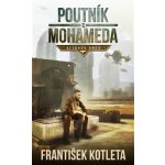 Poutník z Mohameda - Alláhův hněv - František Kotleta – Hledejceny.cz