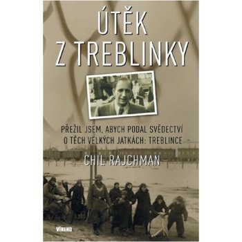 Rajchman Chil - Útěk z Treblinky