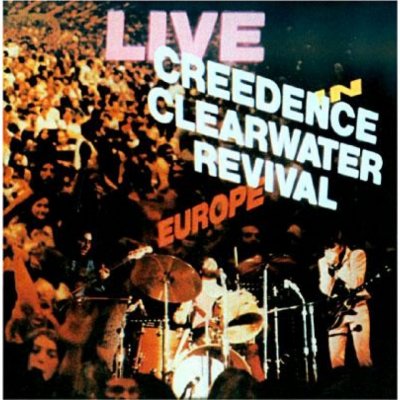 Creedence Clearwater Revival - Live In Europe CD – Zbozi.Blesk.cz