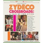 Zydeco Crossroads - A Tale of Two Cities - Robert Mugge BD – Hledejceny.cz