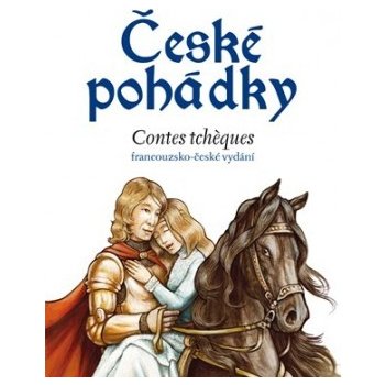 České pohádky - francouzština - Eva Mrázková, Sophie Lefevre