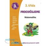 Procvičujeme - 3. třída Matematika – Hledejceny.cz