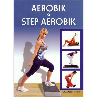 Aerobik a step aerobik - Ruth Arteaga Gómez – Zboží Mobilmania