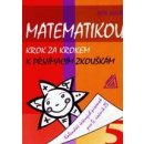  Matematikou krok za krokem k přijímacím zkouškám. - Husar Petr