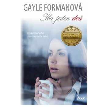 Iba jeden deň - Gayle Formanová