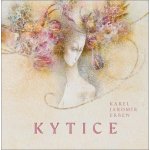 Kytice - Erben Karel Jaromír – Hledejceny.cz