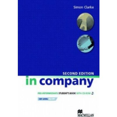 In Company - Pre-Intermediate - Student\'s Book Second Edition - Simon Clarke – Zbozi.Blesk.cz