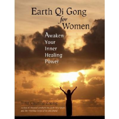 Earth Qi Gong for Women T. Zhang Awaken Your Inn – Zboží Mobilmania