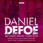 Daniel Defoe BBC Radio Drama Collection: Robinson Crusoe, Moll Flanders & A Journal of the Plague Year – Hledejceny.cz