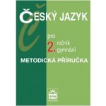 Český jazyk pro 2. ročník SOŠ - Metodická příručka - Čechová Marie a kolektiv – Hledejceny.cz