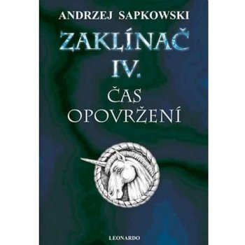 Zaklínač IV: Čas opovržení - Andrzej Sapkowski