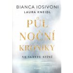 Půlnoční kroniky: Ve skrytu stínů - Bianca Iosivoni, Laura Kneidl – Zbozi.Blesk.cz